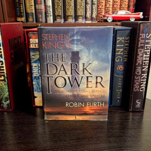 Robin Furth — Stephen King’s The Dark Tower: The Complete Concordance Revised & Updated — Signed Edition