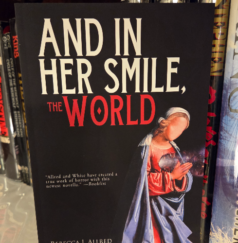 Rebecca J. Allred & Gordon B. White - And In Her Smile, The World First Edition Signed by Rebecca J. Allred